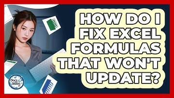 How Do I Fix Excel Formulas That Won