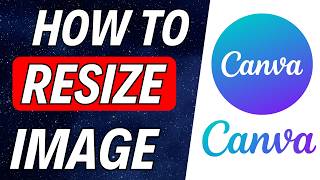 How To Resize Images in Canva - 2025