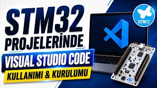 Using Visual Studio Code for STM32 Projects