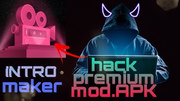 intro maker premium mod.APK hack
