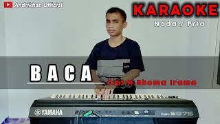 BACA (H.RHOMA IRAMA) || KARAOKE/LIRIK || DANGDUT || MUSIK BY ANDRI KHAN