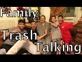 Family trash talking part 2