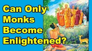 Can Only Monks Become Enlightened?