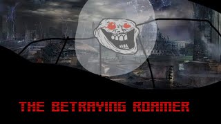The Trollge: The “Betraying Roamer” Incident