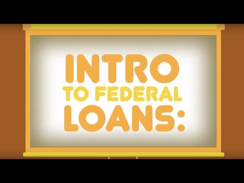 Federal Student Loans 101