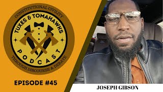 Episode 45:  Joseph Gibson