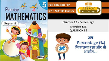 "PERCENTAGE " chapter 13 Excercise 13(B) Question 2
