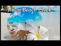 380 custom order for resin beach clock  full tutorial start to finish