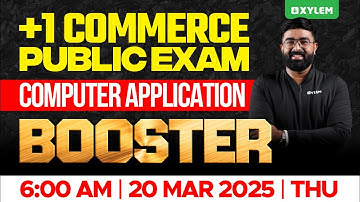 Plus One Commerce - Computer Application | Public Exam - Booster | Xylem Plus One Commerce