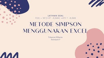 (85) 10.2.1 Integrasi dan diferensiasi numerik Simpson f(x) = 10 (1 - e^-0.04x) menggunakan Ms Excel