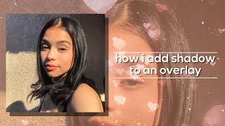 how to add shadow to your overlays on videostar
