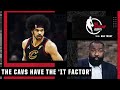 The Cavs have the 'IT FACTOR' - Kendrick Perkins | NBA Today