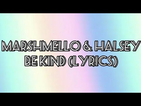Marshmello & Halsey - Be Kind(Lyrics) - YouTube