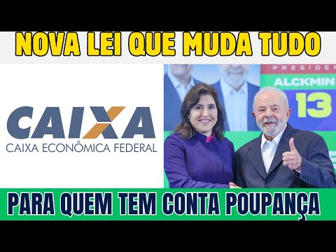 Sancionada por Lula e confirmada por Tebet NOVA LEI da POUPANÇA ENTRA EM VIGOR na Caixa Econômica
