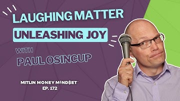 Laughing Matters: Unleashing Joy with Paul Osincup