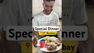 Special dinner at IIT Bombay #iit #iitbombay #iitjee #food