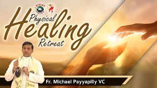 Physical Healing Retreat Talk by Fr Michael Payyapilly VC | English | Divine Colombo | Jan 2023