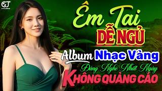 Lk Nhạc Vàng Trữ Tình Hay Nhất 2027 ➤Thư Giãn Êm Tai Dễ Ngủ KHÔNG QUẢNG CÁO