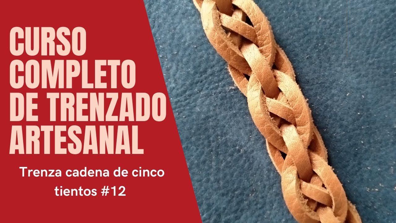 Trenza cadena de eslabones con cinco tientos. Curso completo de trenzado artesanal. Clase 12