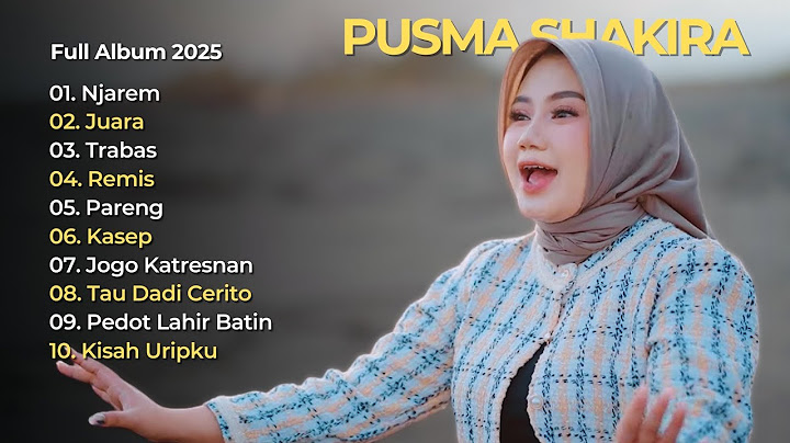 PUSMA SHAKIRA FULL ALBUM 2025 | Koplo Ambyar | Njarem, Juara, Trabas, Remis, Pareng, Jogo Katresnan