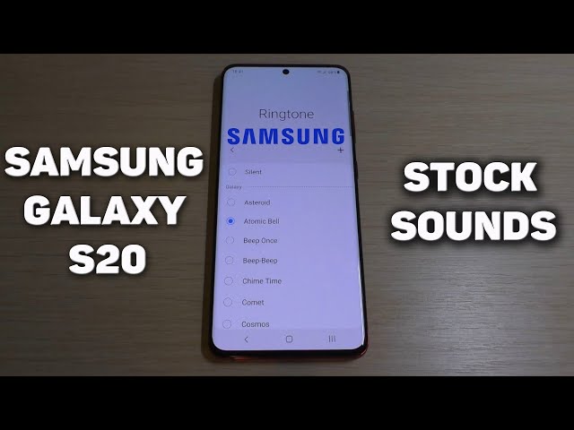 Samsung Galaxy S20 Stock Ringtones u0026 Sounds class=