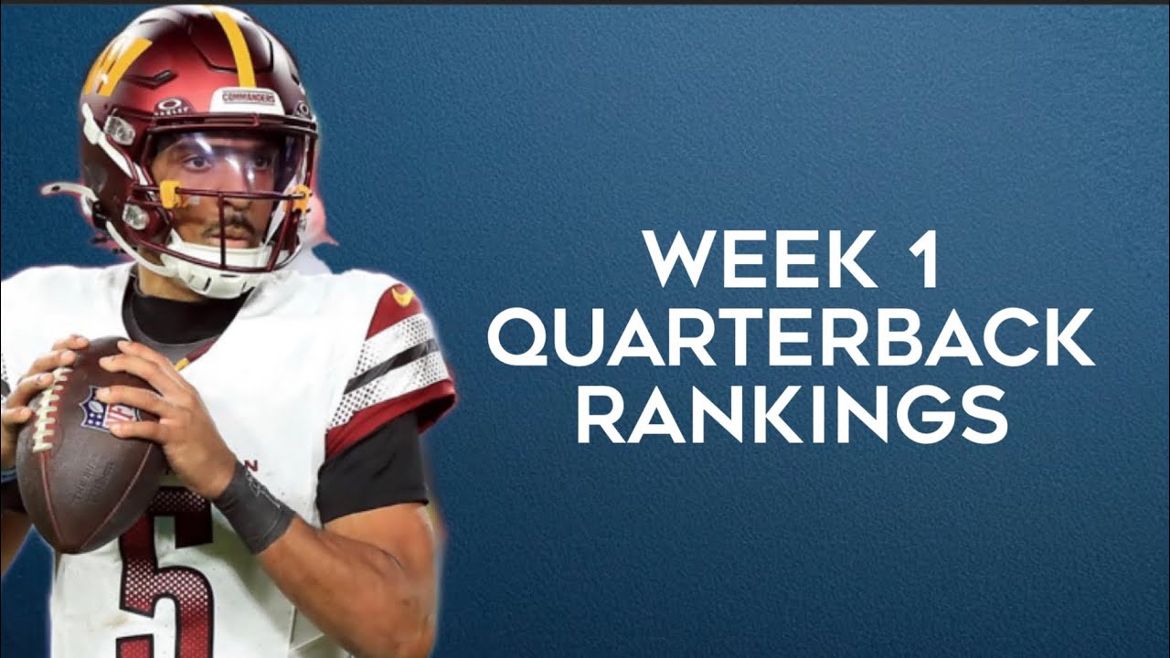 Top 15 Quarterback Rankings Week 1 Fantasy Football