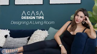 Acasa Design Tips - Designing A Living Room