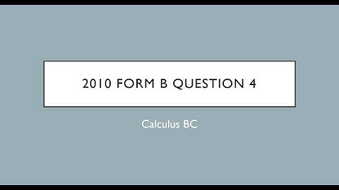 Calculus BC 2010 FRQ Form B Question 4
