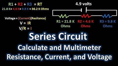 Resistors In Series Circuit - Calculate and Multimeter Resistances, Currents, & Voltages