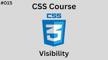 درس 015# - شرح كيفية اخفاء العنصر عن طريق ال Visibility والفرق بينها و بين ال Display | [ كورس CSS ]