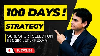 100 Day's CSIR NET Strategy Session | How to Achieve Maximum Marks? CSIR NET JRF June 2024