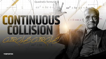 in case you ever wanted to know how continuous collision detection works or something