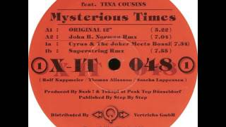 Sash! Featuring Tina Cousins - Mysterious Times (Cyrus And The Joker Meets Bossi)