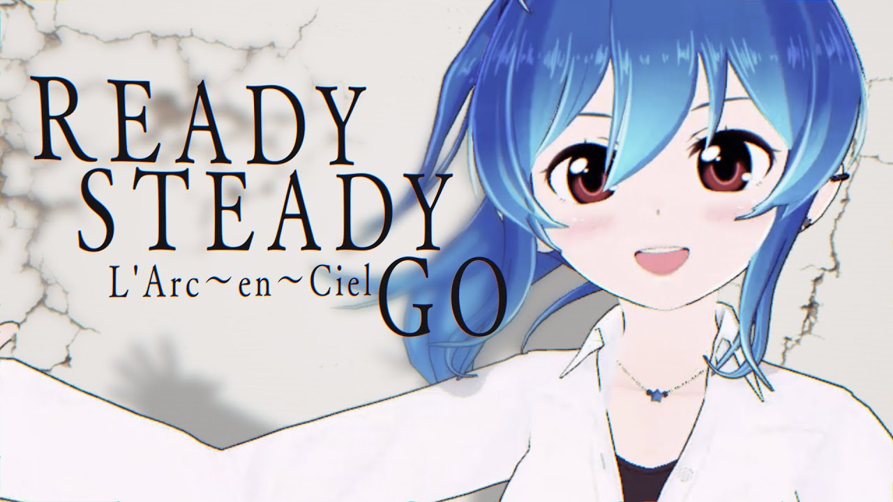 女性が歌う Ready Steady Go Covered By 星乃めあ L Arc En Ciel Mv Youtube