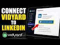 How to authenticate Vidyard with LinkedIn for sales follow-ups - Step By Step