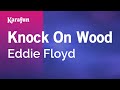 Knock on Wood - Eddie Floyd | Karaoke Version | KaraFun
