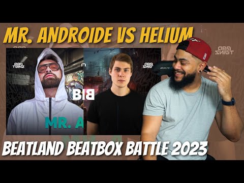 MR. ANDROIDE vs HELIUM | Beatland Beatbox Battle 2023| REACTION