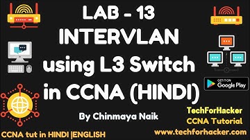 InterVLAN routing using L3 switch in CCNA | HINDI | LAB-13