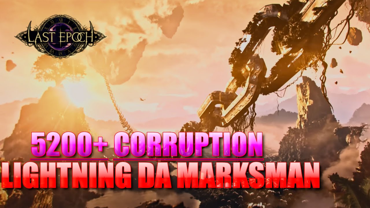 Last Epoch 1.0 Cycle - Lightning Zeus Marksman 5200+ Corruption Shade of Orobyss 6 sec kill | 4K Max