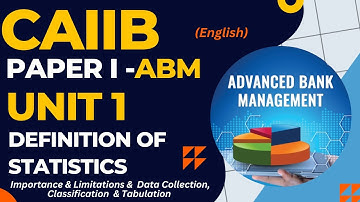 CAIIB ABM Module A UNIT 1 Definition of statistics Importance and Limitations I ENGLISH