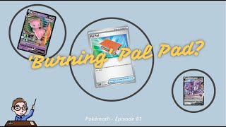 When is 'Burning' Pal Pad a good idea?  - Pokémath - Episode 61