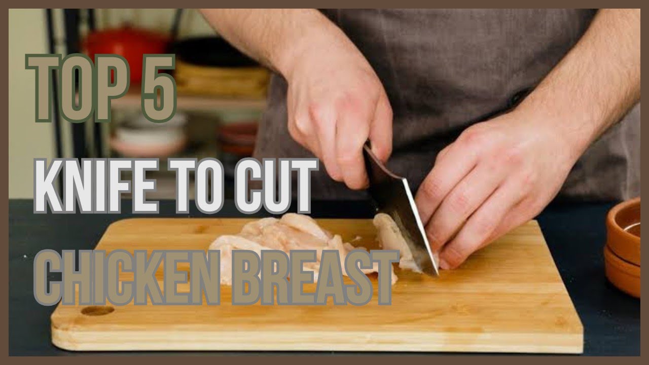 Best knife to cut chicken.