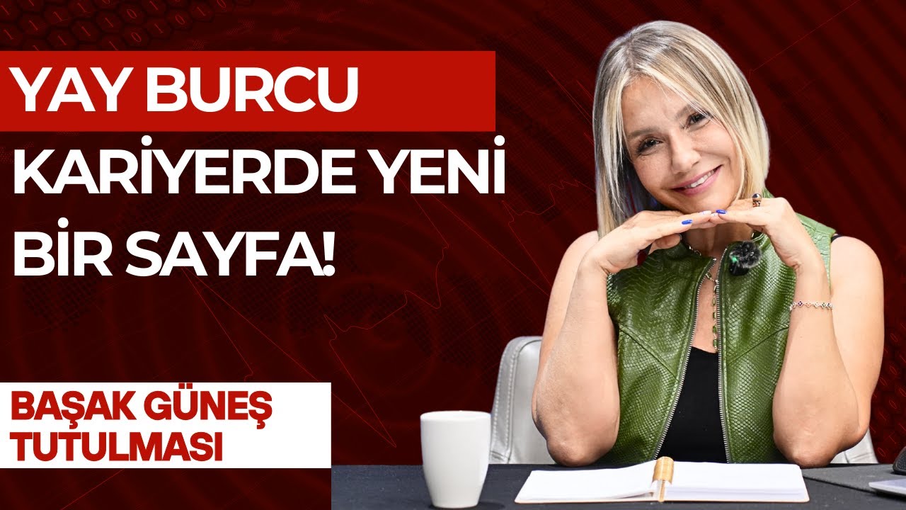 Yay Burcu | 21 Eylül 2025 Başak Güneş Tutulması | Kariyer, Aile ve Sosyal Çevre