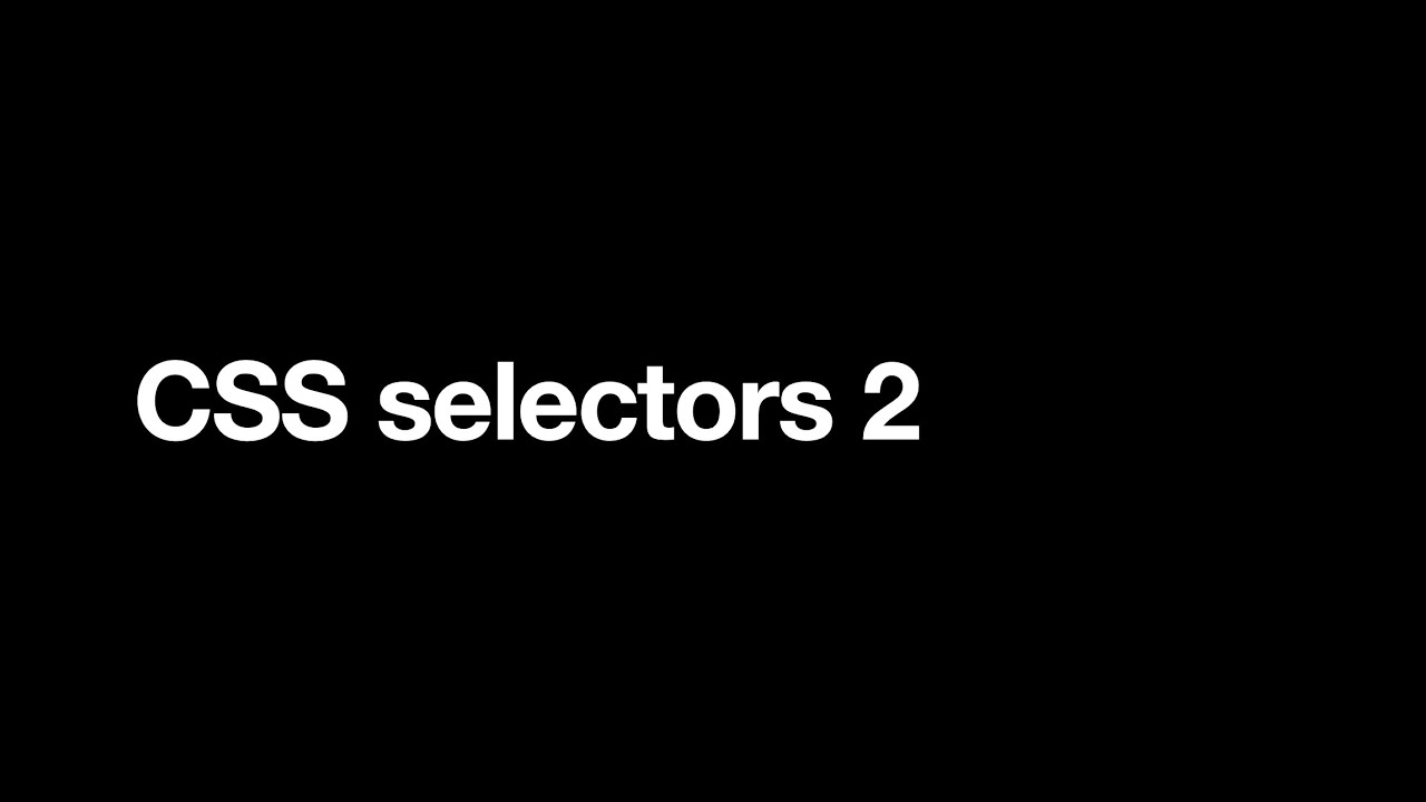 CSS selectors 2 - YouTube