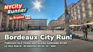 Bordeaux City Tour Run! 4K POV through Old Town and Along Garonne River