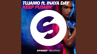 Keep Pushin' (feat. Inaya Day) (Extended Mix)