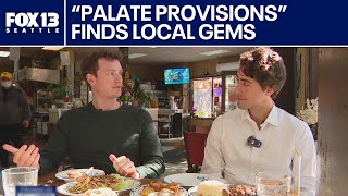 "Palate Provisions" highlights under-the-radar restaurants | FOX 13 Seattle