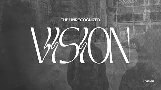 Vision Sunday: The Unrecognized Vision