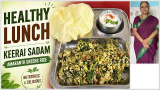 Keerai Sadam I Healthy Lunch Recipe I Amaranth Greens Rice