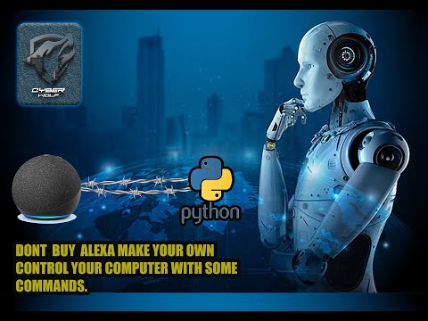 Don't Buy Alexa! Build Your Own. Create a Virtual Assistant with Python . Free